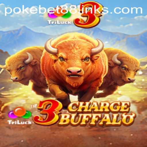 Exploring 3ChargeBuffalo: The Thrilling New Game on PokeBet88