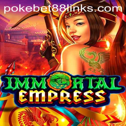 Exploring the Captivating World of ImmortalEmpress and PokeBet88